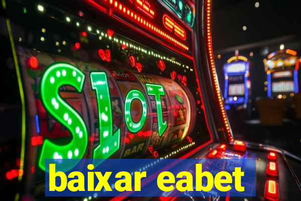 baixar eabet